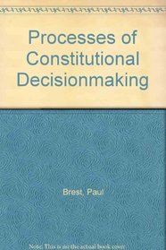 Processes of Constitutional Decisionmaking: Cases and Materials : 2002 Supplement