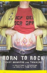 Born To Rock: Heavy Drinkers And Thinkers