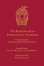 The Shakespearean International Yearbook, Vol. 10: Special Section, the Achievement of Robert Weimann