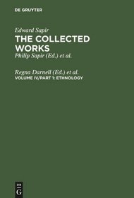 Ethnology (Collected Works of Edward Sapir)