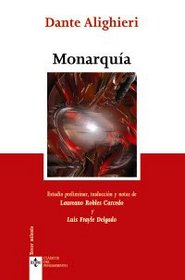 Monarquia/ Monarchy (Clasicos Del Pensamiento) (Spanish Edition)