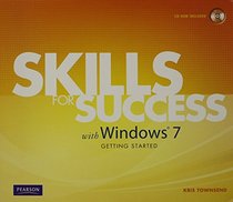 Skills for Success with Office 2013 Volume 1 & Skills for Success with Windows 7 Getting Started &  MyITLab with Pearson eText -- Access Card Package