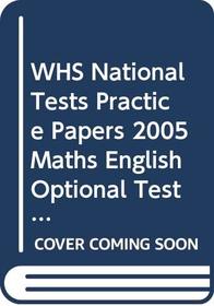 WHS National Tests Practice Papers 2005 Maths English Optional Tests Year 3 (WH Smith National Test Practice Papers)