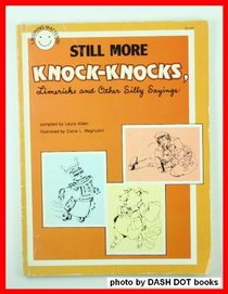 Still More Knock-Knocks, Limericks and Other Silly Sayings (Laughing Matters Series)