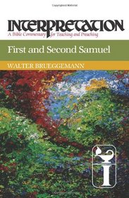 First and Second Samuel: Interpretation: A Bible Commentary for Teaching and Preaching (Interpretation: A Bible Commentary for Teaching & Preaching)