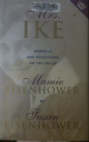 Mrs. Ike: Memories and Reflections on the Life of Mamie Eisenhower ((Niagara Large Print Ser.))