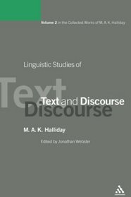 Linguistic Studies of Text and Discourse (Collected Works of M.a.K. Halliday, Volume 2)