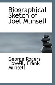 Biographical Sketch of Joel Munsell