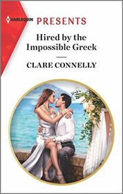 Hired by the Impossible Greek (Harlequin Presents, No 3828)