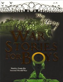 War Stories for Boys (My Story)