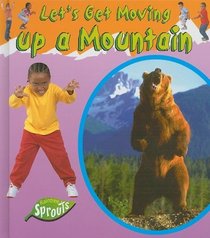 Up a Mountain (Sprouts, Let's Get Moving)