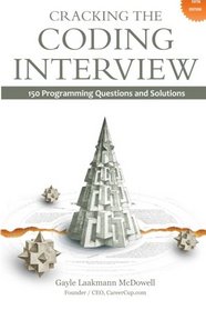 Cracking the Coding Interview: 150 Programming Questions and Solutions