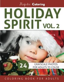 Holiday Spirit Vol. 2: Grayscale Coloring for Adults