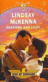 Shadows and Light (Men of Courage, Bk 1) (Silhouette Special Edition, No 878)