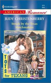 Struck by the Texas Matchmakers (Tots for Texans, Bk 7) (Harlequin American Romance, No 878)