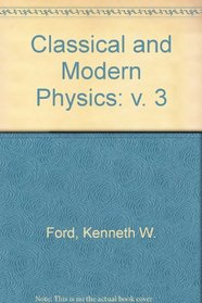 Classical and Modern Physics (v. 3)