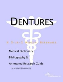 Dentures - A Medical Dictionary, Bibliography, and Annotated Research Guide to Internet References