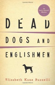 Dead Dogs and Englishmen (An Emily Kincaid Mystery)