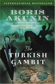 The Turkish Gambit (Erast Fandorin, Bk 2)