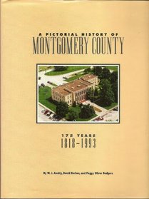 A Pictorial History of Montgomery County: 175 Years, 1818-1993