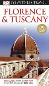Florence & Tuscany. (DK Eyewitness Travel Guide)