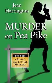 Murder on Pea Pike (Listed and Lethal, Bk 1) (Large Print)