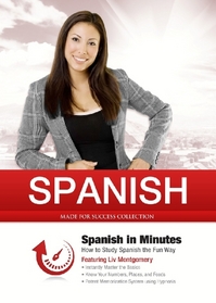 Spanish in Minutes: How to Study Spanish the Fun Way (Made for Success Collection)