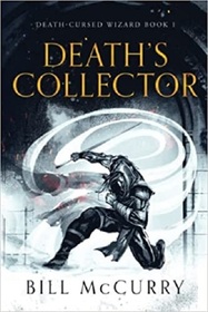 Death's Collector (Death-Cursed Wizard, Bk 1)