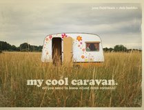 My Cool Caravan: An Inspirational Guide to Retro-Style Caravans