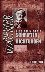 Gesammelte Schriften und Dichtungen: Band VIII. Dem Kniglichen Freunde. ber Staat und Religion. Deutsche Kunst und deutsche Politik... (German Edition)