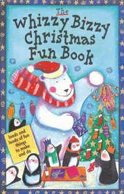 The Whizzy Bizzy Christmas Fun Book