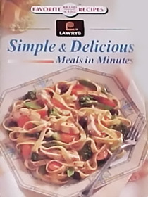 Simple & Delicious: Meals in Minutes (Lawry's)