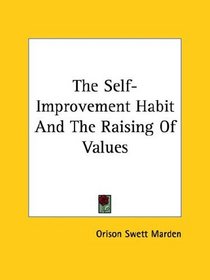 The Self-Improvement Habit And The Raising Of Values