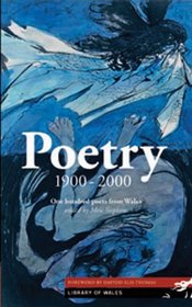Poetry 1900-2000: One Hundred Poets From Wales (Library of Wales)