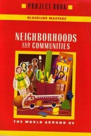 Neighborhoods and Communities, The World Around Us, PROJECT BOOK, Blackline Masters (Grade Level 2)