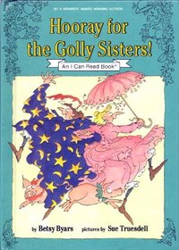 Hooray for the Golly Sisters! (I Can Read Book)