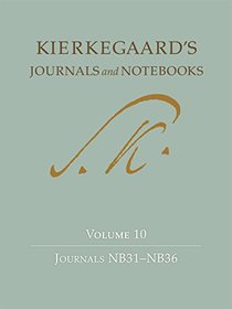Kierkegaard's Journals and Notebooks: Volume 10, Journals NB31-NB36