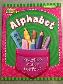 Alphabet: Practice Makes Perfect (Kindergarten) (Learning Train)