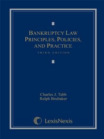 Bankruptcy Law: Principles, Policies, and Practice