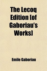 The Lecoq Edition [of Gaboriau's Works]