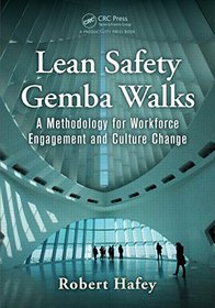 Lean Safety Gemba Walks: A Methodology for Workforce Engagement and Culture Change