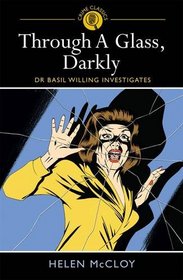 Through a Glass, Darkly (Dr. Basil Willing, Bk 8)