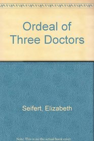 Ordeal of Three Doctors