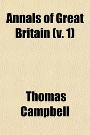 Annals of Great Britain (v. 1)