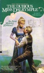 The Dubious Miss Dalrymple (Regency Classics: Alphabet Series, Bk 10)