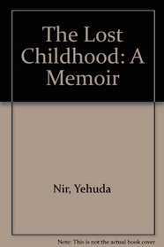 The Lost Childhood: A Memoir