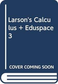 Larson, Calculus, 8th Edition Plus Eduspace 3