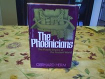 The Phoenicians: The Purple Empire of the ancient world