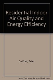 Residential Indoor Air Quality and Energy Efficiency