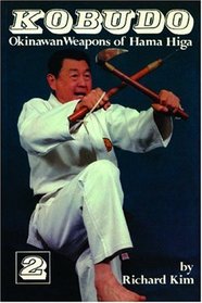 Kobudo Okinawan Weapons of Hama Higa